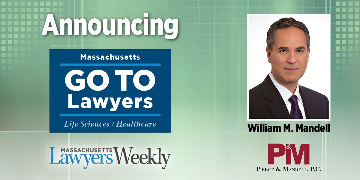 Bill Mandell, was named a 2022 Go To Lawyer in Health Law by the Massachusetts Lawyers Weekly